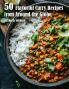 50 Flavorful Curry Recipes from Around the Globe