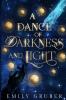 A Dance of Darkness and Light