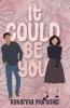 It Could Be You