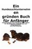 Ein Hundezuchtunternehmen gr��nden Buch f��r Anf��nger