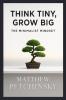 Think Tiny Grow Big