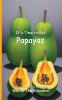 It's Time to Eat Papayas