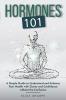 Hormones 101