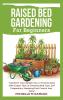Raised Bed Gardening For Beginners
