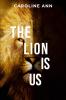 The Lion is Us
