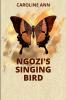 Ngozi's Singing Bird
