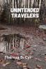 Unintended Travelers