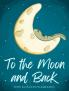 To the Moon and Back