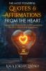 The Most Powerful Quotes and Affirmations From the Heart