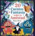 20 Cuentos Fantásticos De Amistad Para Dormir