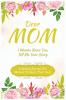 Dear Mom Guided Journal For Memory Keepsake I Wanna Know You Tell Me Your Story