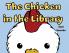 The Chicken in the Library