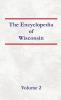 Encyclopedia of Wisconsin Volume 2