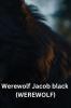 Werewolf Jacob black (WEREWOLF)