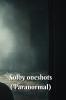 Solby oneshots (Paranormal)