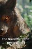 The Brazil Werewolf (WEREWOLF)