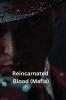 Reincarnated Blood (Mafia)