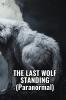 THE LAST WOLF STANDING (Paranormal)