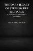 The Dark Legacy of Stephen Dee Richards