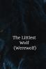 The Littlest Wolf (Werewolf)