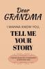 Dear Grandma Guided Journal For Memory Keepsake I Wanna Know You Tell Me Your Life Story