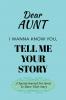 Dear Aunt Guided Journal For Memory Keepsake I Wanna Know You Tell Me Your Life Story