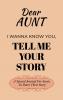 Dear Aunt Guided Journal For Memory Keepsake I Wanna Know You Tell Me Your Life Story