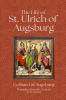 The Life of St. Ulrich of Augsburg