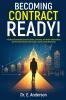 Becoming Contract Ready! A Guide to Successfully Securing Grants Contracts and Vendor Relationships with the United States Government & America's Big Businesses!