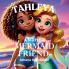 Tahleya and Her Mermaid Friend
