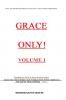 GRACE ONLY! Volume 1.