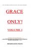 GRACE ONLY! Volume 1.