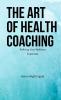 The Art of Health Coaching (Pocket Edition)