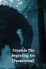 Cryptids The Beginning Arc (Paranormal)