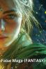 False Mage (FANTASY)