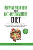 Reviving Your Body with the Anti-Inflammatory Diet