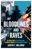 Bloodlines and Raves