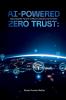 AI-Powered Zero Trust