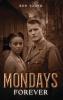 MONDAYS FOREVER