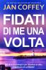 FIDATI DI ME UNA VOLTA