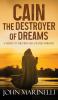 Cain The Destroyer of Dreams