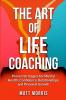 The Art of Life Coaching