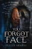 You Forgot My Face