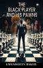 The Black Player and His Pawns