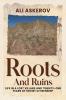 Roots and Ruins