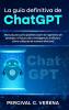 La Guía Definitiva de ChatGPT