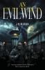 An Evil Wind
