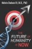 The Future of Humanity is Now