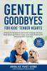 Gentle Goodbyes For Kids' Tender Hearts
