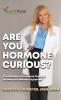 Are you Hormone Curious?